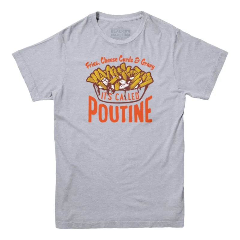It's Called Poutine T-shirt sold by Black Maple Trading