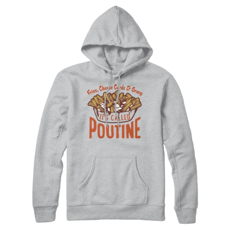 It's Called Poutine Sweatshirt Hoodie sold by Black Maple Trading