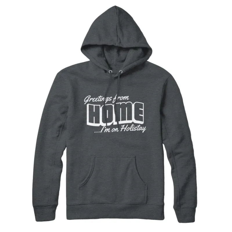 Greetings From Home Hoodie sold by Black Maple Trading