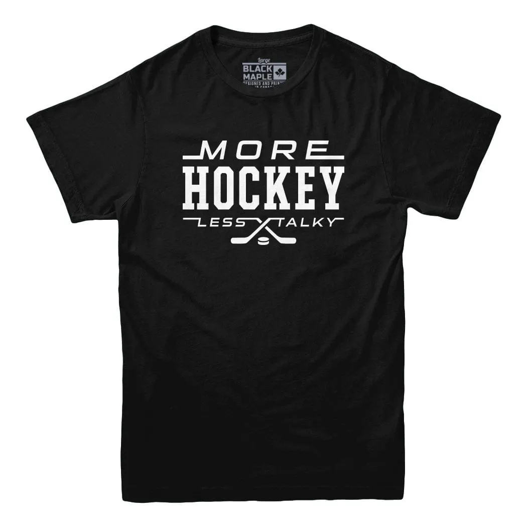 More Hockey Less Talky T-shirt sold by Black Maple Trading