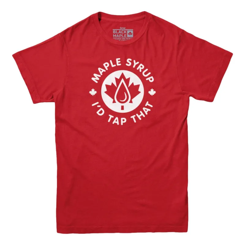 Maple Syrup I'd Tap That T-shirt sold by Black Maple Trading