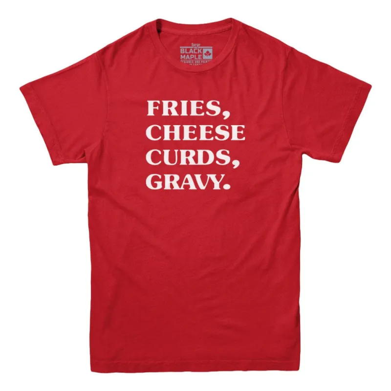 Fries Cheese Curds Gravy Poutine T-shirt sold by Black Maple Trading