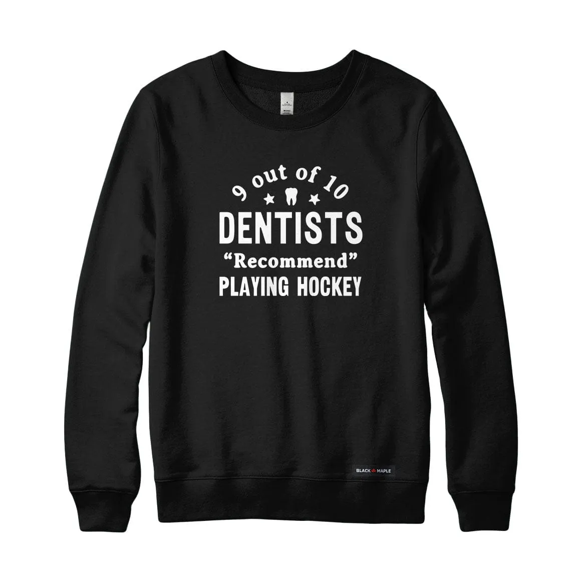 9 out of 10 Dentists Recommend Playing Hockey Sweatshirt or Hoodie sold by Black Maple Trading product image thumbnail 2