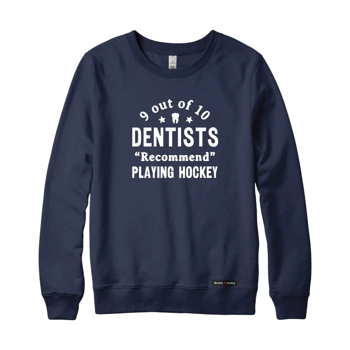 9 out of 10 Dentists Recommend Playing Hockey Sweatshirt or Hoodie sold by Black Maple Trading product image thumbnail 4