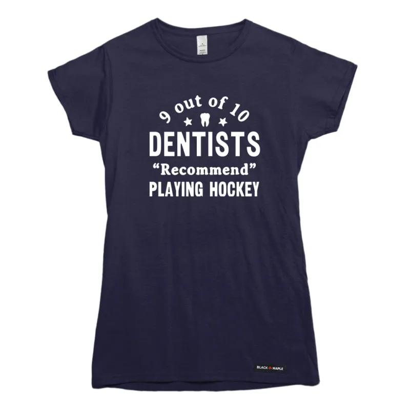 9 out of 10 Dentists Recommend Playing Hockey T-shirt sold by Black Maple Trading