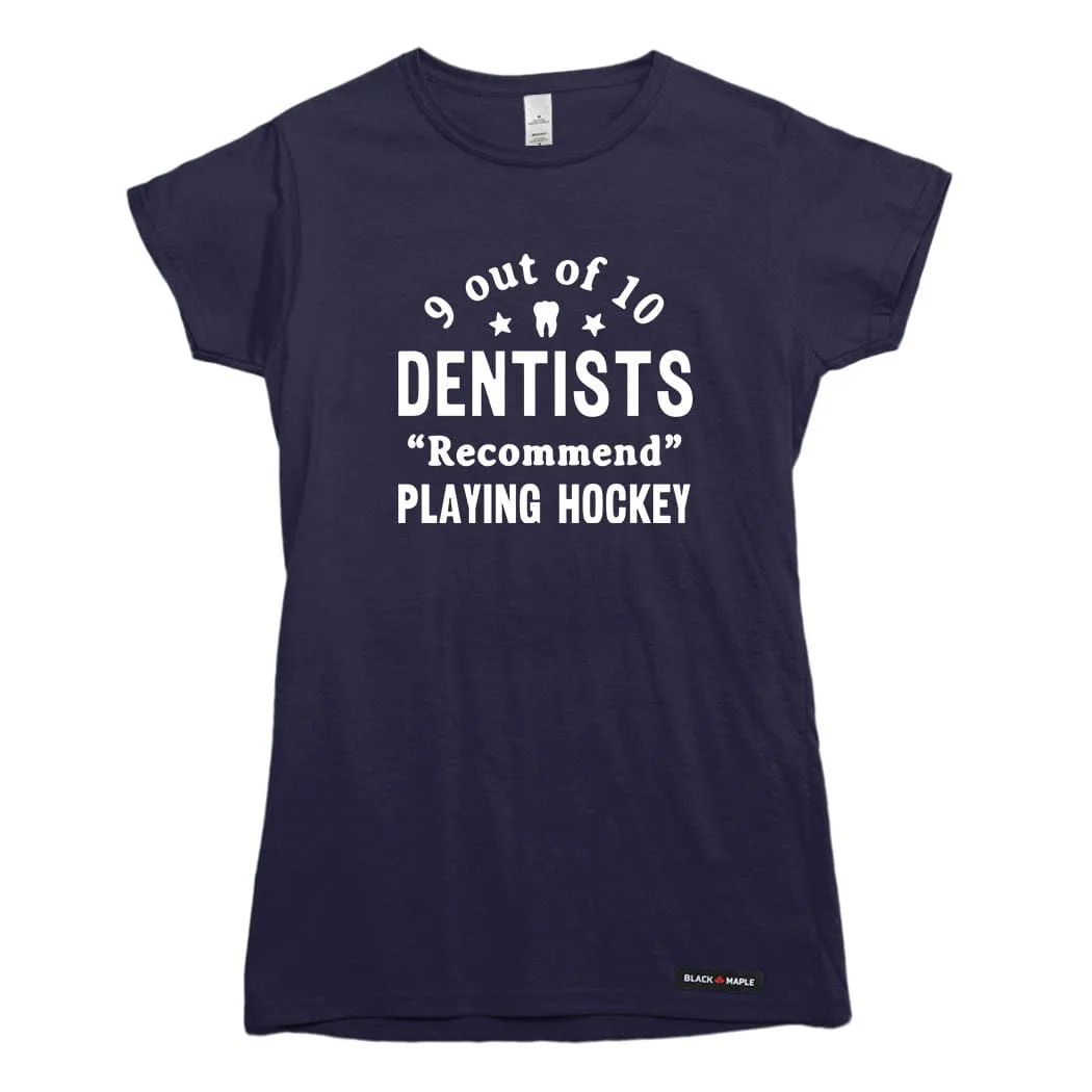 9 out of 10 Dentists Recommend Playing Hockey T-shirt sold by Black Maple Trading