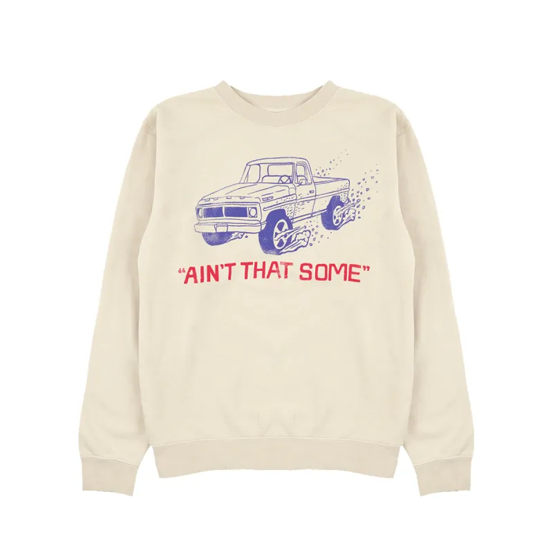 Ain't That Some Crewneck made by Morgan Wallen