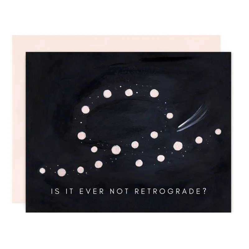Ever Not Retrograde Greeting Card sold by Token Jewelry