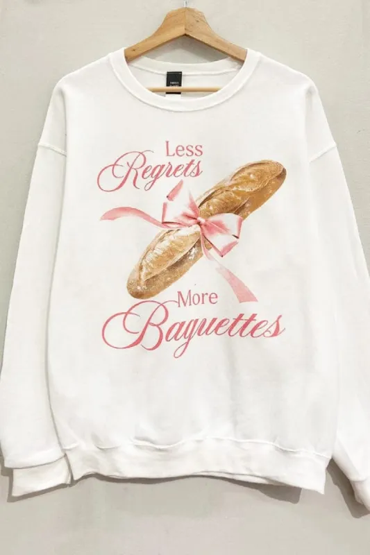 Less Regrets More Baguettes Sweatshirt sold by Plenty