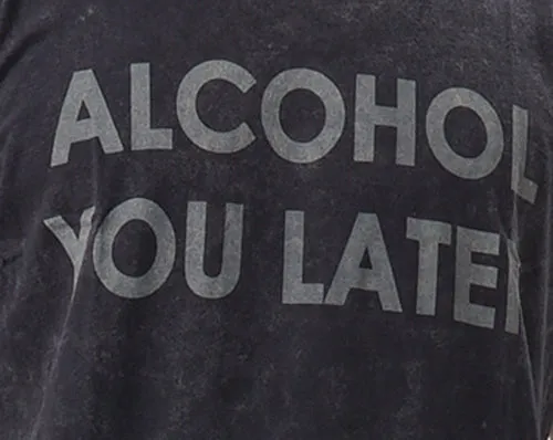 Tee Alcohol You Later sold by Suennoaj product image thumbnail 4