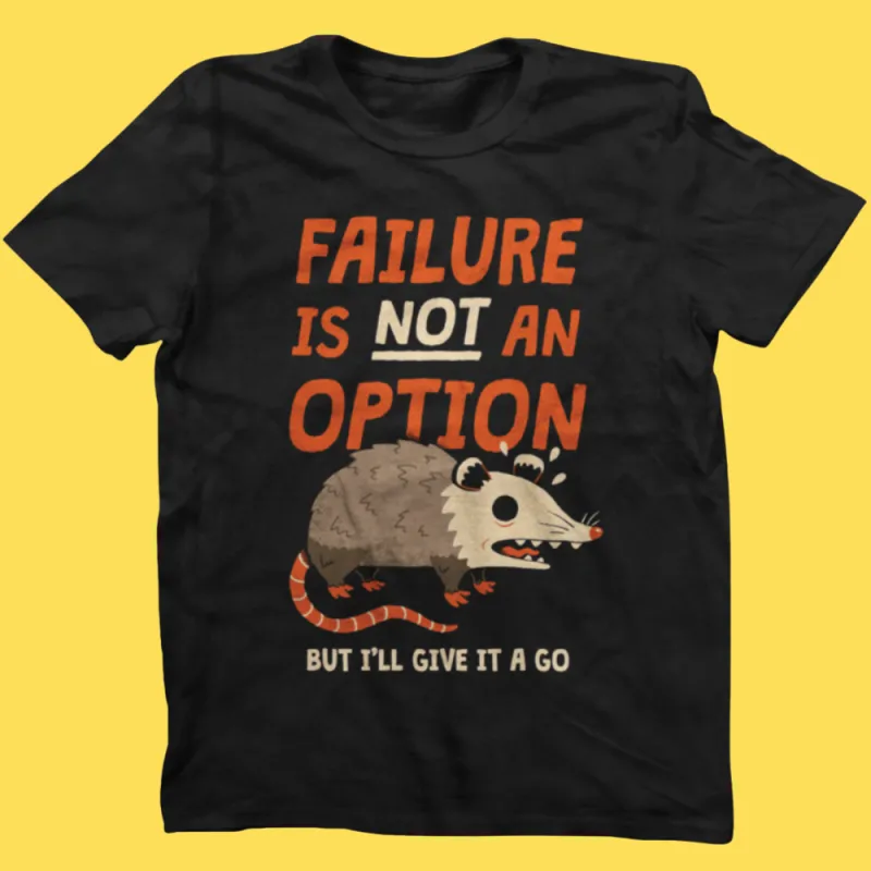 'Failure Is An Option' Shirt sold by Wicked Clothes