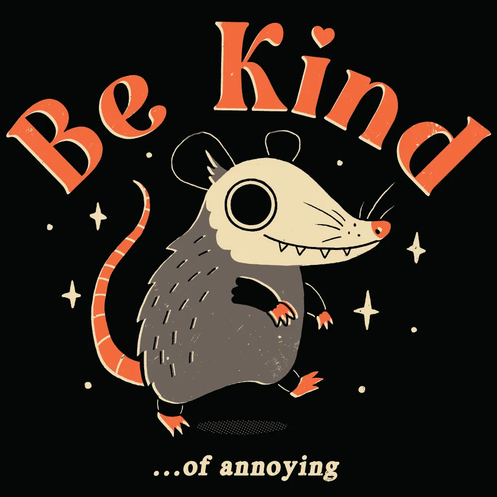 'Be Kind Of Annoying' Shirt sold by Wicked Clothes product image thumbnail 2