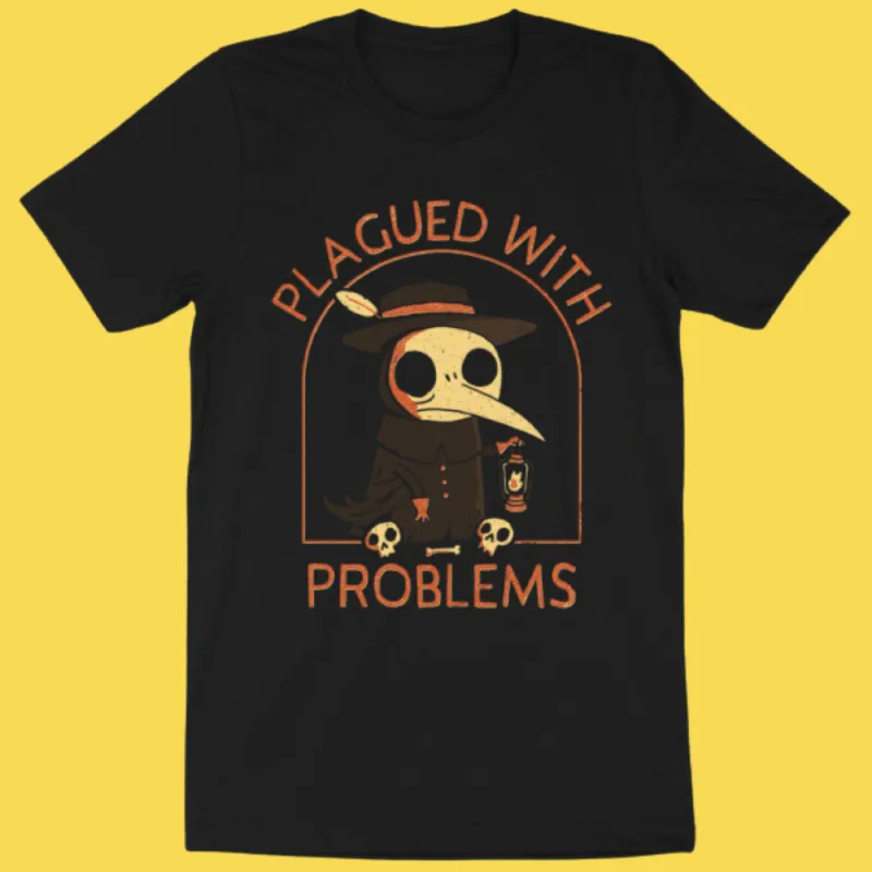 'Plagued With Problems' Shirt sold by Wicked Clothes