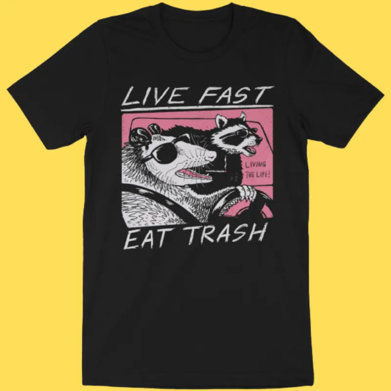 'Live Fast, Eat Trash' Shirt sold by Wicked Clothes