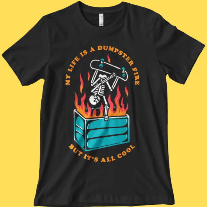 'Dumpster Fire' Shirt sold by Wicked Clothes
