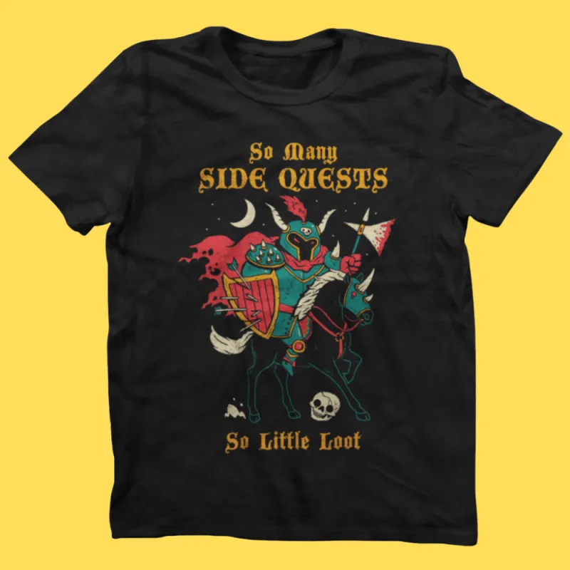'So Many Side Quests' Shirt made by Wicked Clothes