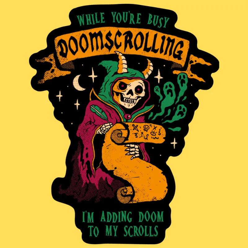 'Doomscrolling' Sticker made by Wicked Clothes