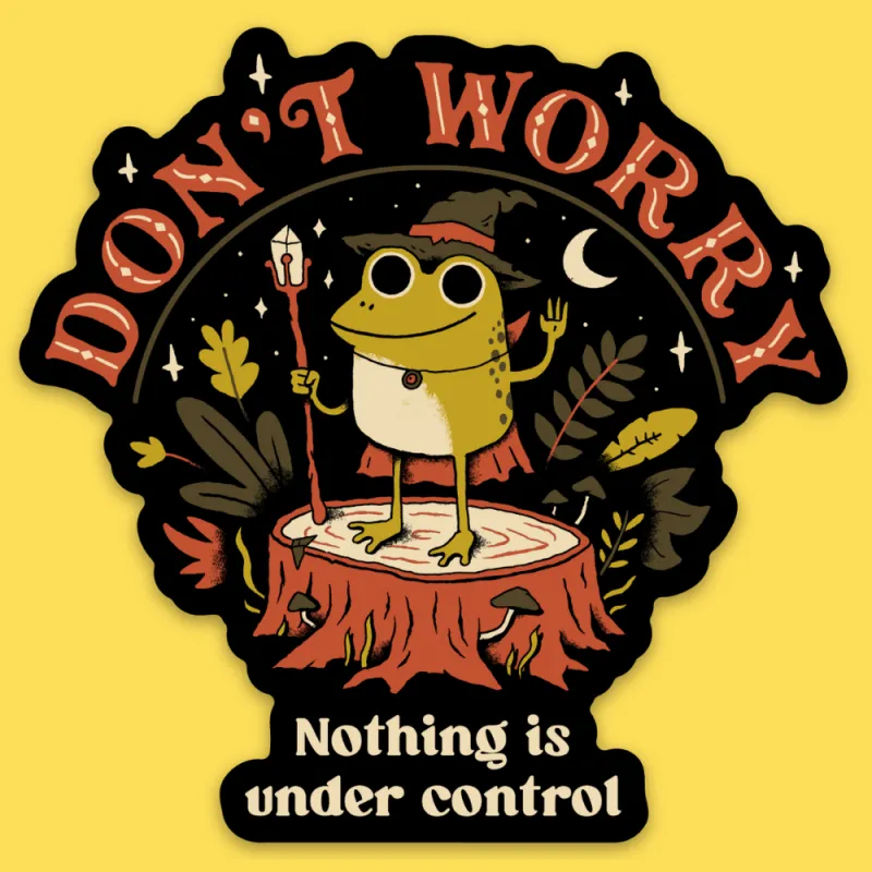 'Don't Worry' Sticker made by Wicked Clothes