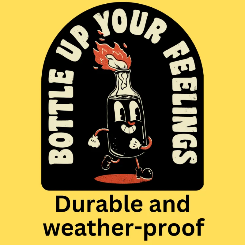 'Bottle Up Your Feelings' Bumper Sticker made by Wicked Clothes