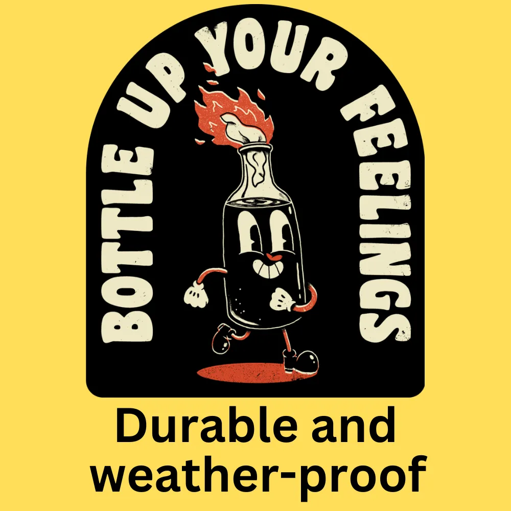 'Bottle Up Your Feelings' Bumper Sticker sold by Wicked Clothes
