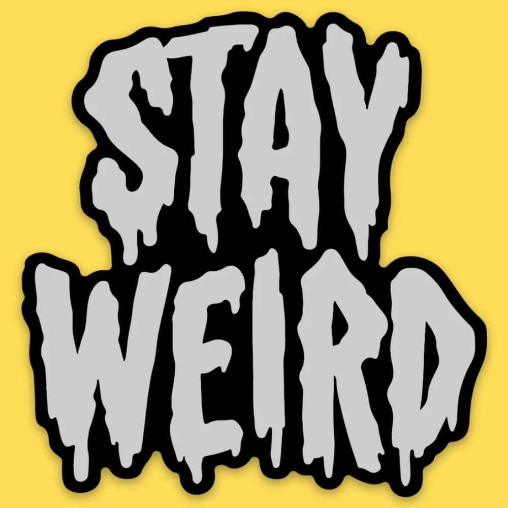 'Stay Weird' Sticker sold by Wicked Clothes