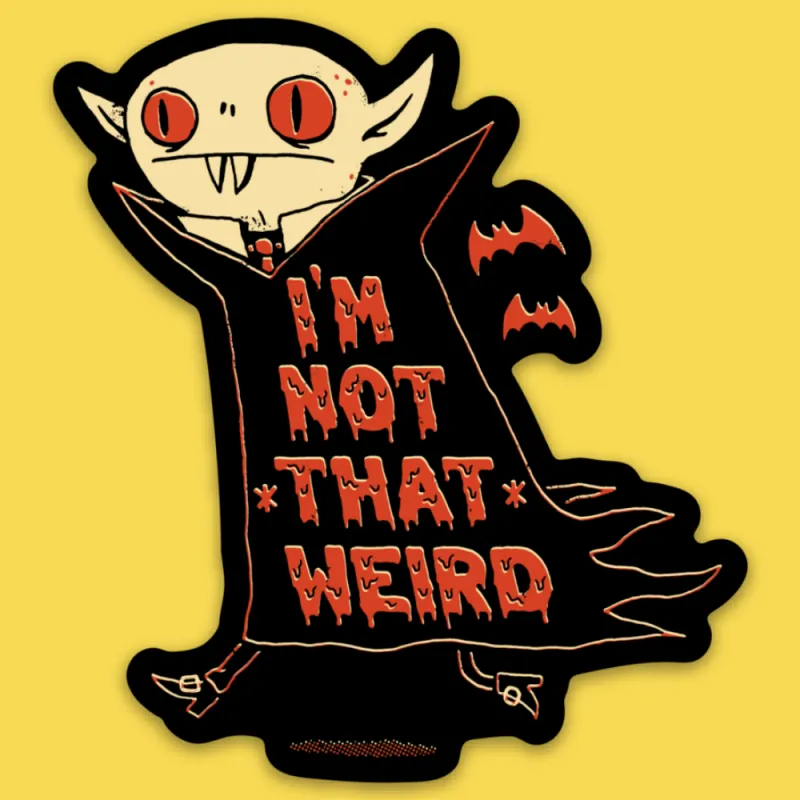 'I'm Not That Weird' Sticker made by Wicked Clothes
