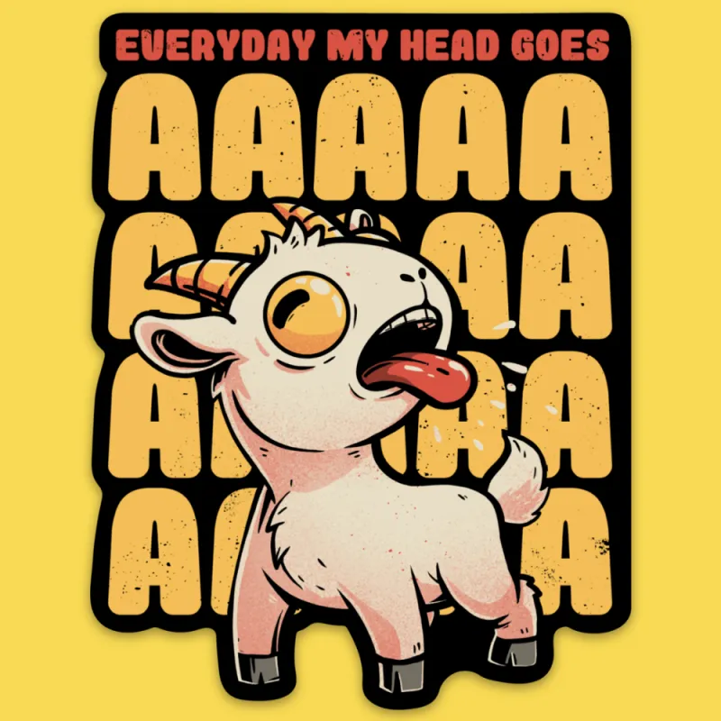 'My Head Goes' Sticker made by Wicked Clothes