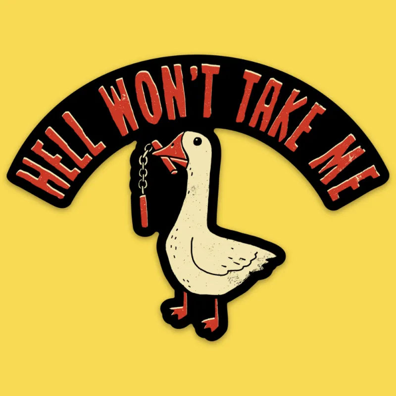 'Hell Won't Take Me' Sticker made by Wicked Clothes