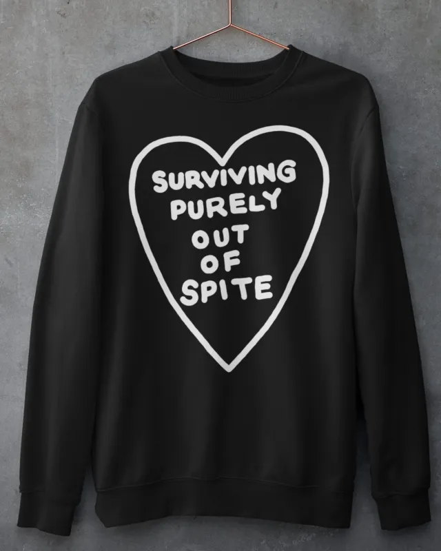 'Purely Spite' Sweatshirt made by Wicked Clothes