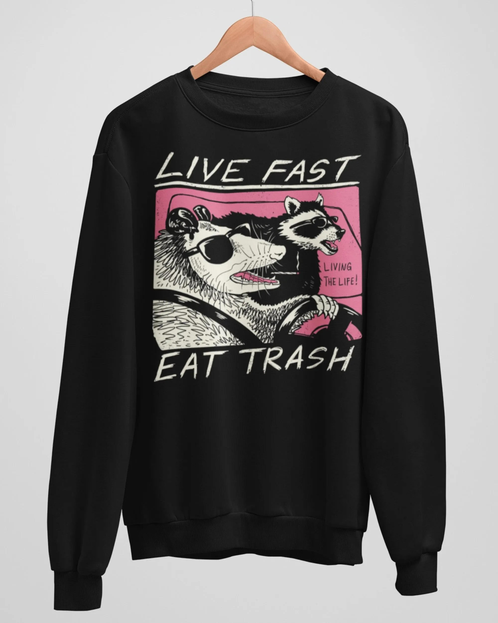 Live Fast, Eat Trash' Sweatshirt sold by Wicked Clothes