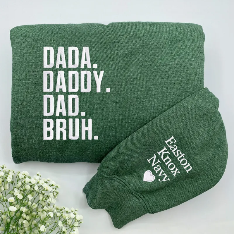 Embroidered Dada Daddy Dad Bruh Sweatshirt or Hoodie sold by Embroly
