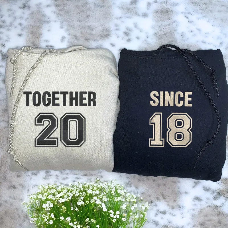 Together Since Hoodies or Sweatshirts, Custom Embroidered Valentine Gift For Girlfriend Boyfriend sold by Embroly
