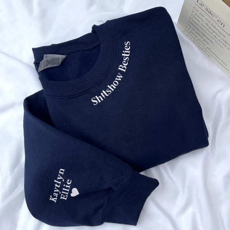 Personalized Funny Best Friend Sweatshirts - Shitshow Besties Embroidery & Custom Sleeves sold by Embroly