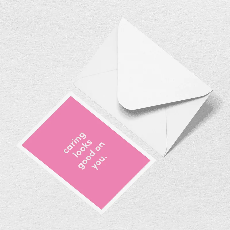 Caring Looks Good On You Greeting Card sold by Bogg Bag
