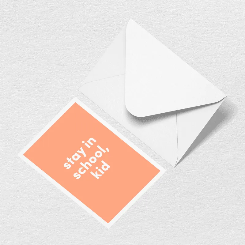 Stay in School Greeting Card sold by Bogg Bag