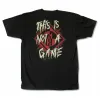 This Is Not A Game T-shirt sold by Rockabilia