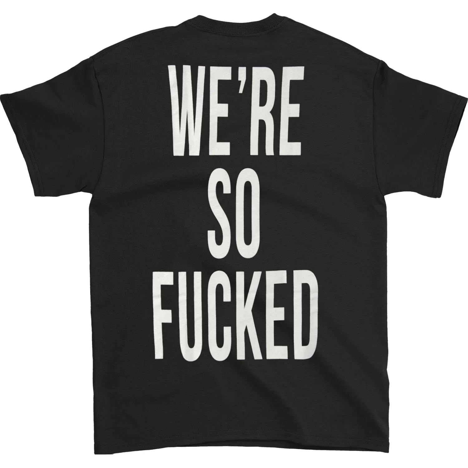 We're So Fucked T-shirt sold by Rockabilia product image thumbnail 2
