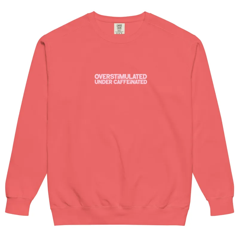 OVERSTIMULATED/UNDERCAF SWEATS sold by Citymouse