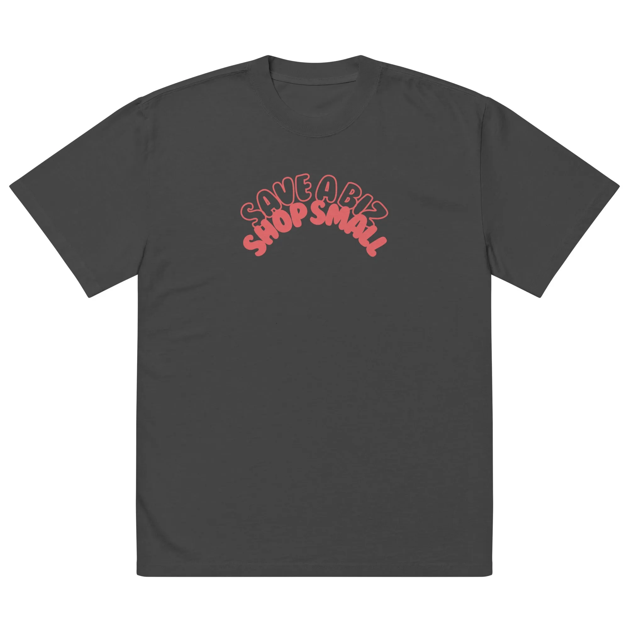 'Save a Biz, Shop Small' Unisex Oversized Faded T-Shirt sold by The Fileist