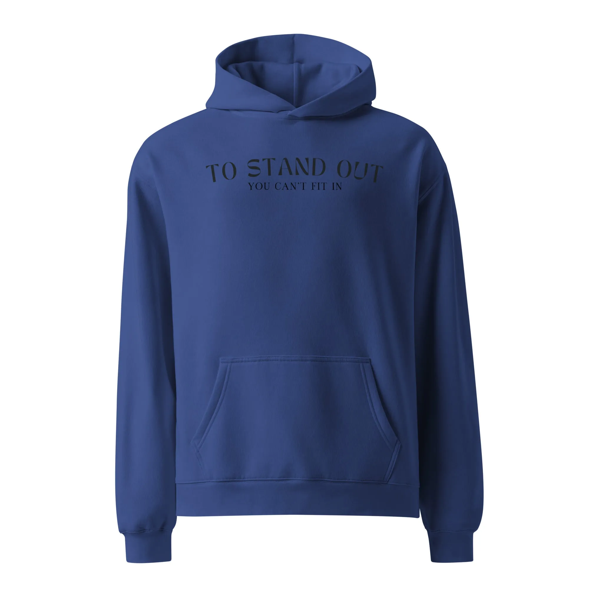 'To Stand Out You Can't Fit In' Unisex oversized hoodie sold by The Fileist