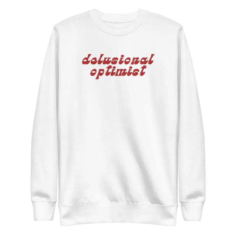 Delusional Optimist Embroidered Sweatshirt sold by The Fileist