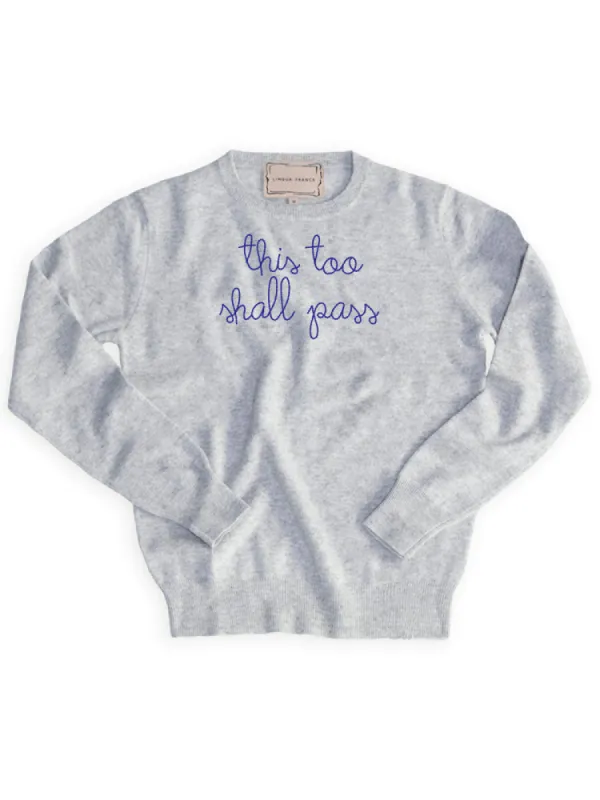 "this too shall pass" Women's Crewneck sold by Lingua Franca NYC