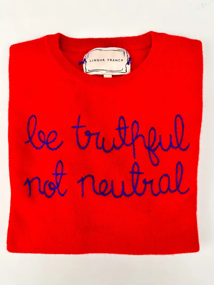 "be truthful not neutral" Women's Crewneck sold by Lingua Franca NYC product image thumbnail 5