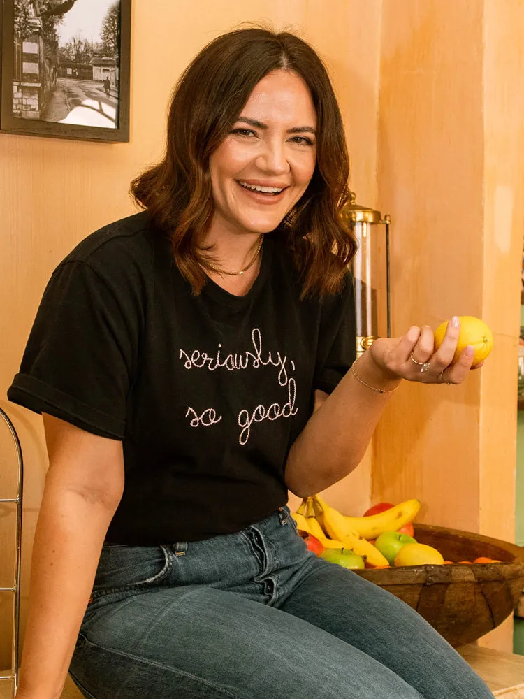 "seriously, so good" T-Shirt sold by Lingua Franca NYC