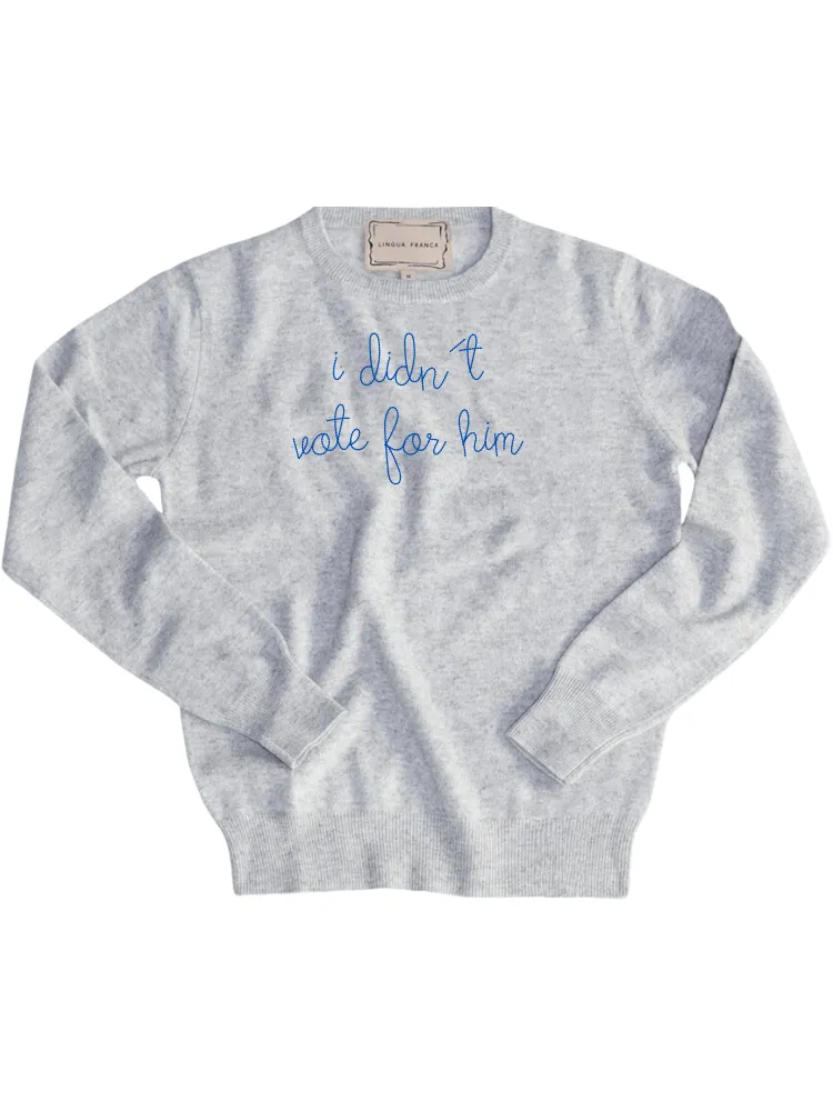 "i didn't vote for him" Men's Crewneck sold by Lingua Franca NYC