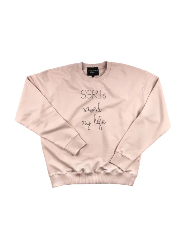 "ssris saved my life" Women's Sweatshirt sold by Lingua Franca NYC