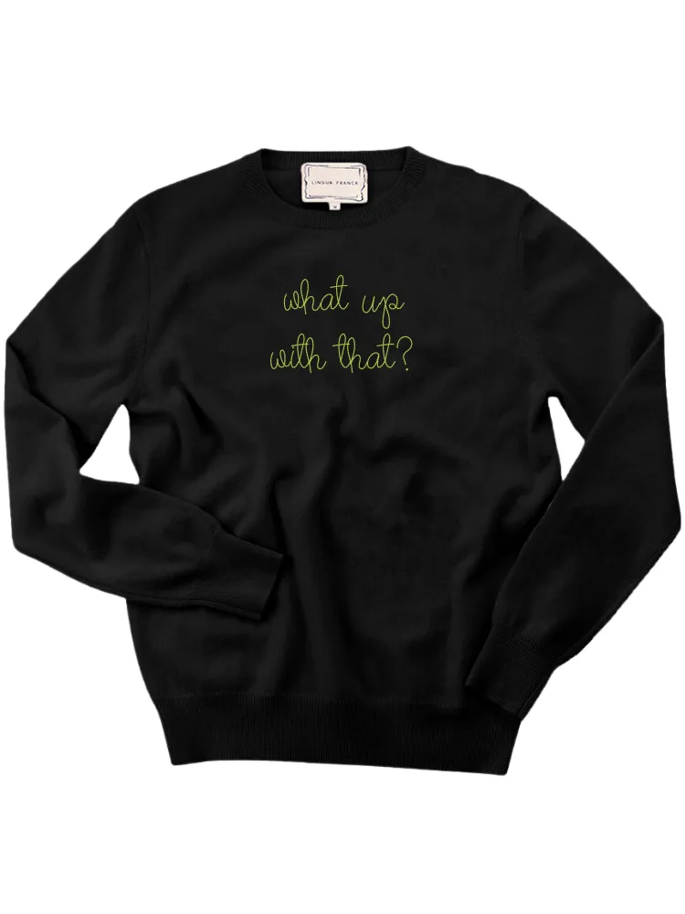 "what up with that" Men's Crewneck sold by Lingua Franca NYC product image thumbnail 2