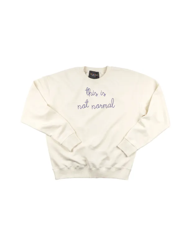 "This is Not Normal" Women's Sweatshirt sold by Lingua Franca NYC