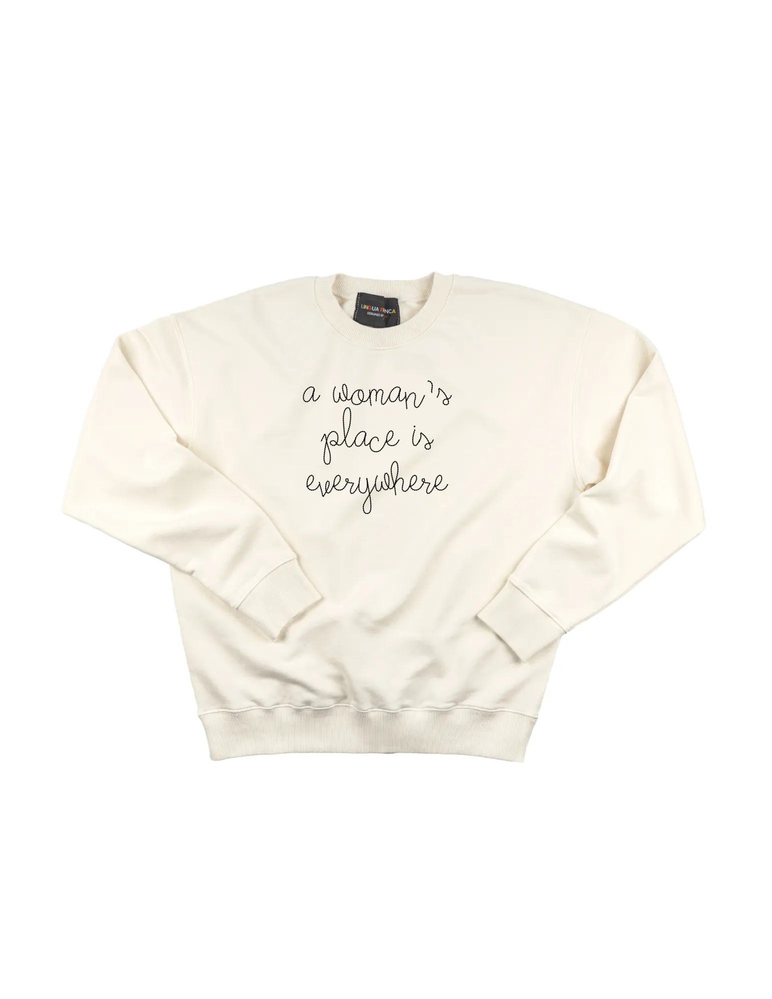 "a woman's place is everywhere" Women's Sweatshirt sold by Lingua Franca NYC