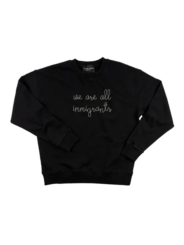 "we are all immigrants" Men's Sweatshirt sold by Lingua Franca NYC
